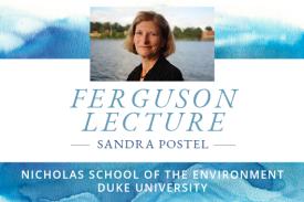 Ferguson Lecture Sandra Postel